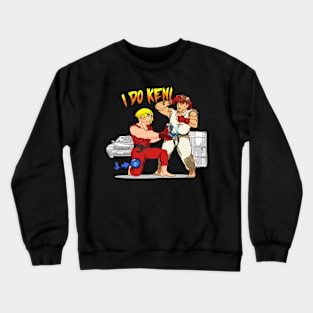 I DO KEN! Crewneck Sweatshirt